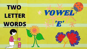 Eight countries start with the letter e: Two Letter Words Two Letter Words With Vowel E Phonics For Kids 2 Letter Words Phonics Lesson Youtube