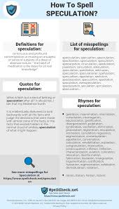 Speculum synonyms, speculum pronunciation, speculum translation, english dictionary definition of speculum. How To Spell Speculation And How To Misspell It Too Spellcheck Net