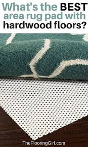 Best Area Rug Pad For Hardwood Floors Area Rugs Hardwood Floors Rugs
