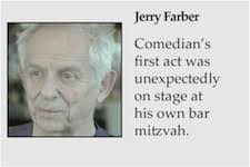Jerry Farber's Moment was the first time he performed comedy for 300 guests 