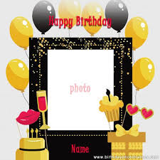 Happy Birthday Card With Name And Photo Edit Birthdayphotoframes Com In 2020 Birthday Card With Name Birthday Wishes With Photo Birthday Card With Photo
