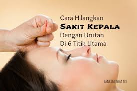 Lazimnya, petua hilangkan sakit tekak adalah dengan membiarkan ia reda dengan sendiri setelah beberapa hari. Cara Hilangkan Sakit Kepala Tanpa Makan Ubat Dengan Urutan 6 Titik Utama Genkimomma My