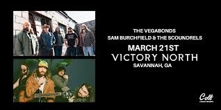 The Vegabonds + Sam Burchfield and the Scoundrels Tickets, Fri, Mar 21,  2025 at 8:00 PM