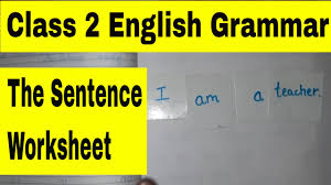 Class 2 English Grammar The Sentence Worksheet For Class 2 Class 2 The Sentence Youtube