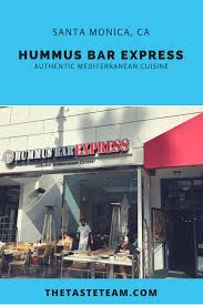 Hummus Bar Express Authentic Mediterranean Cuisine Santa Monica Ca The Taste Team California Travel Santa Monica Travel Blogger