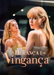 Heranca e Vinganca - DramaBox