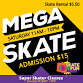 Mega Skate