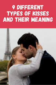 Types Of Kisses The 9 Different Kisses And Their Meaning Kissing Types Of Kisses Kiss Meaning Meant To Be