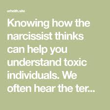 How A Narcissist Thinks Warning It S Pretty Messed Up Narcissist Narcissistic Behavior Narcissist Meaning