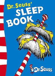Seuss's sleep book, commonly referred to as the sleep book, is a children's book written by dr. Dr Seuss S Sleep Book By Dr Seuss