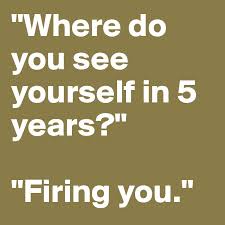 While it's hard to know exactly what you'll be doing or where you'll be in five years, try visualizing and imagining where you would love to be, the type of culture you'd like to be in, the types of positions you'd like to maintain, the type of experience and accomplishments you'd like to have had, and so on. Nail The Where Do You See Yourself In 5 Years Question Student Be