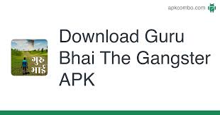 Download the apk installer of guru bhai the gangster 2. Guru Bhai The Gangster Apk 2 Android Game Download