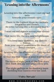 Pablo Neruda S Leaning Into The Afternoons Over The Andes Pablo Neruda Quotations Pablo