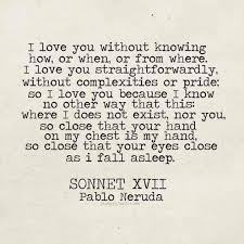 10 Ways Pablo Neruda Ruined Romance For All Of Us Words Quotes Pablo Neruda