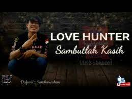 Music love hunter sambutlah kasih 100% free! Download Sambutlah Kasih Kumpulan Love Hunter Mp3 Mp4 3gp Flv Download Lagu Mp3 Gratis