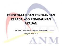 Hari ini jabatan akauntan negara mempunyai 25 cawangan di seluruh negeri di malaysia termasuk di selangor, melaka, johor, perak, pulau pinang, pahang, kelantan, terengganu, kedah. Institut Perakaunan Negara Liabiliti Kursus Perakaunan Akruan Kumpulan
