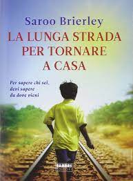 La strada verso casa siti online libri. La Lunga Strada Per Tornare A Casa Amazon De Brierley Saroo Buttrose Larry Taroni A Fremdsprachige Bucher