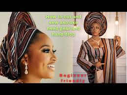 HOW TO CUT AND SEW ASO OKE HEAD GEAR AND HAND DROP/TRADITIONAL ASO  OKE/DIY/BEGINNER FRIENDLY