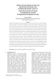 Selanjutnya dapat memberi saran pemecahan masalah dan memberikan informasi kepada masyarakat apa saja yang sudah dilakukan pemerintah dalam menyelesaikan masalah tersebut. Pdf Peran Masyarakat Dalam Sistem Pengelolaan Sampah Rumah Tangga Studi Kasus Di Desa Pasinan Lemahputih Kecamatan Wringinanom Kabupaten Gresik