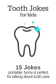 15 Funny Printable Tooth Jokes For Kids Dentist Jokes Jokes For Kids Dental Kids