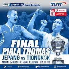 Tim putra indonesia yang berharap bisa kembali membawa pulang piala thomas yang kali terakhir diraih pada 2002 silam, sudah tiba di thailand. Tvri Nasional On Twitter Final Piala Thomas 2018 Jepang Vs Tiongkok Minggu 27 Mei 2018 Pukul 13 00 Wib Live Di Tvri Saluran Pemersatu Bangsa Tvri Wefightback Tuc2018tvri Https T Co Ke43wsitzr