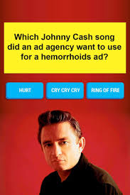 Challenge them to a trivia party! Which Johnny Cash Song Did An Advertising Company Want To Use For A Hemorrhoids Commercial Cash Song Johnny Cash Songs