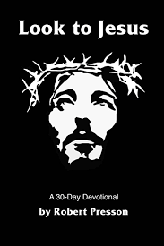 Look to Jesus: A 30-Day Devotional