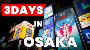 How to Spend 3 Days in OSAKA - Japan Travel Itinerary - YouTube