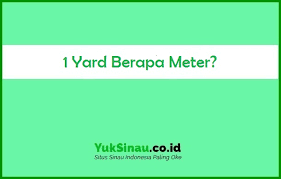 Cm atau biasanya diucapkan sentimeter adalah sistem. 1 Yard Berapa Meter Cara Menghitung Konversi Contoh Soal