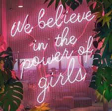 See more of power on facebook. We Believe In The Power Of Girls Neon Quotes Neon Signs Neon