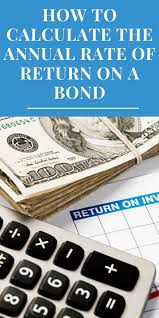 How To Calculate The Annual Rate Of Return On A Bond Our Deer Bond Annual Finance Advice
