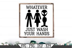 Free icons of bathroom in various design styles for web, mobile, and graphic design projects. Whatever Funny Just Wash Your Hands Bathroom Sign Svg 332592 Svgs Design Bundles