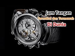 Saat ini, jam tangan nampaknya sudah menjadi aksesoris wajib yang dipakai oleh semua orang. Jam Tangan Termahal Dan Termewah Di Dunia Youtube