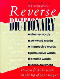 Reverse Dictionary By Reader S Digest This Illustrated Dictionary Containing 70 000 Plus A Z Entries Locates Elusi Persuasive Words Readers Digest Dictionary