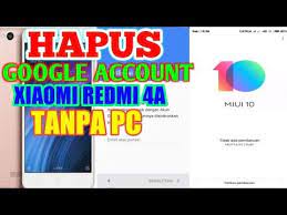 Bypass Frp Redmi 4a Miui 10 Tanpa Pc Google Penghapus