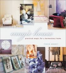 What about the practical magic house? Magic House Practical Magic For A Harmonious Home By Teresa Moorey