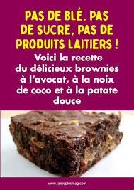 Pas De Ble Pas De Sucre Pas De Produits Laitiers Voici La Recette Du Delicieux Brownies A L Avocat A La Noix De Coco Et A La Patate Douce Recette Recette