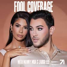 Fool Coverage with Manny MUA and Laura Lee • Listen