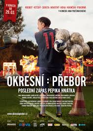 Proto měl okresní přebor vzhledem k formátu vyšší rozpočet. Okresni Prebor Posledni Zapas Pepika Hnatka 2012 Imdb