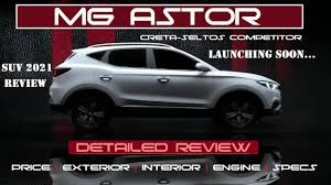 Jul 02, 2021 · the mg astor has been undergoing testing in india for a while and has been spotted several times. Mg Astor 2021 Suv Detailed Review Price Launch Engine Specs à¤œ à¤¨à¤² à¤‡à¤¸ Suv à¤• à¤¸ à¤° à¤¬ à¤¤ Youtube