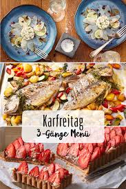 Rezepte Ernahrung Bei Rewe Deine Kuche 3 Gange Menu Einfache Gerichte Rezepte