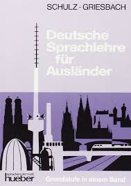 Deutsche Sprachlehre fur Auslander, Grundstufe in einem band:  9783190010066: Dora Schulz; Heinz Griesbach: Books