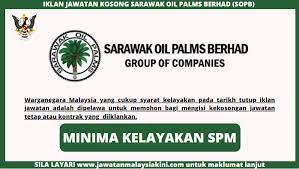 Its segments include oil palm and property development. Minima Spm Boleh Mohon Jawatan Kosong Sarawak Oil Palms Berhad 2020 Dibuka Jawatan Malaysia Terkini