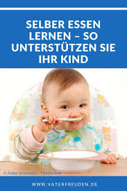 Selber Essen Lernen So Unterstutzen Sie Ihr Kind Kleinkind Lernen Kinder Lernen Kindererziehung