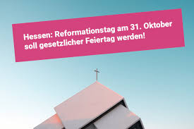 Juni, steht „fronleichnam im kalender. Reformationstag Auch Fur Hessen Als Feiertag Einfuhren Online Petition