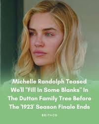 🔗 brit.co/michelle-randolph-interview-1923-season-2-elizabeth/ Okay,  Dutton fans, listen up! Michelle Randolph just dropped some major hints in  a Brit + Co interview, saying we'll finally "fill in some blanks" in the  Dutton family tree.