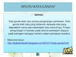 Kata ganda terdiri daripada kata kerja, kata nama dan kata adjektif. Tapak Pembelajaran Kata Ganda Tahun 3
