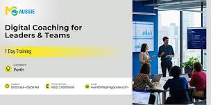 Digital Coaching for Leaders & Teams: 1 Day Training in Perth