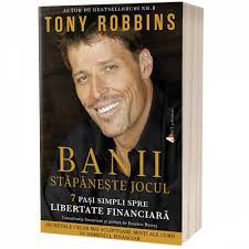 Banii Stapaneste Jocul 7 Pasi Simpli Spre Libertate Financiara Anthony Robbins Emag Ro