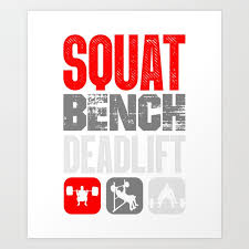 Squat Bench Deadlift Barbel Fitness Gym Art Print By Homeoftshirts Society6